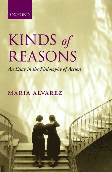 Maria Alvarez, Maria (King's College London) Alvarez - Kinds of Reasons, Häftad