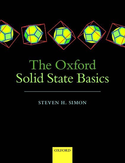Steven H. Simon, Oxford.) Simon, Steven H. (Professor of Theoretical Condensed Matter Physics, Department of Physics, University of Oxford, and Fellow of Somerville College - The Oxford Solid State Basics, Häftad