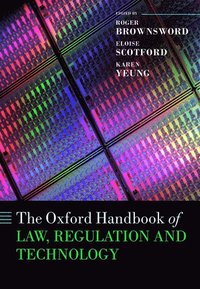 bokomslag The Oxford Handbook of Law, Regulation and Technology