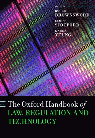 The Oxford Handbook of Law, Regulation and Technology 1