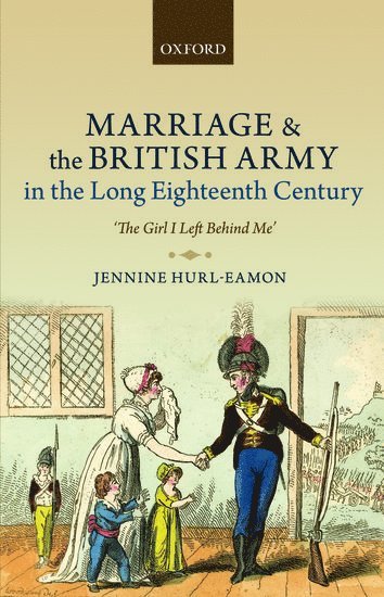Marriage and the British Army in the Long Eighteenth Century