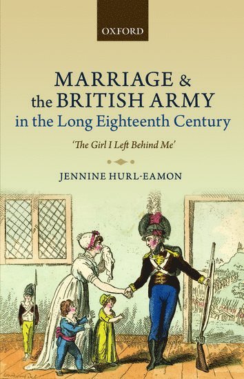 Marriage and the British Army in the Long Eighteenth Century 1