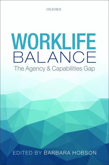 HOBSON, Barbara Hobson, Stockholm University) Hobson, Barbara (Professor of Sociology - Worklife Balance, Inbunden