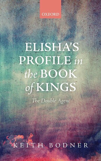 Keith Bodner - Elisha's Profile in the Book of Kings, Inbunden