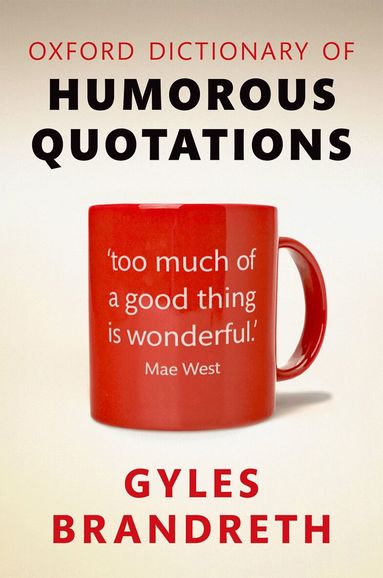 Gyles Brandreth, Gyles Brandreth - Oxford Dictionary of Humorous Quotations, Inbunden