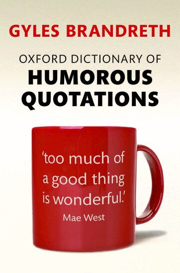 Gyles Brandreth - Oxford Dictionary of Humorous Quotations, Häftad