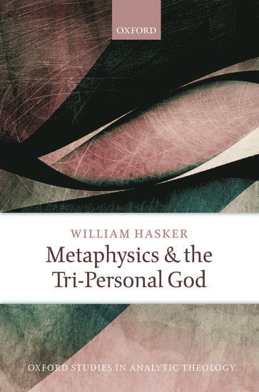 bokomslag Metaphysics and the Tri-Personal God