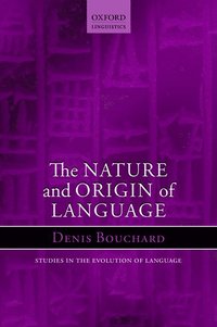 bokomslag The Nature and Origin of Language