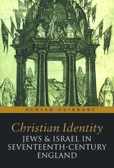 bokomslag Christian Identity, Jews, and Israel in 17th-Century England