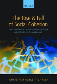 bokomslag The Rise and Fall of Social Cohesion