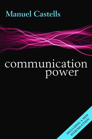 Manuel Castells - Communication Power, Häftad