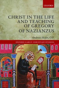 bokomslag Christ in the Life and Teaching of Gregory of Nazianzus