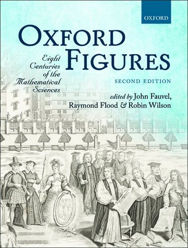John Fauvel, Raymond Flood, Robin Wilson - Oxford Figures, Inbunden