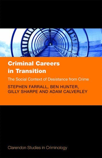 Stephen Farrall, Ben Hunter, Gilly Sharpe, Adam Calverley - Criminal Careers in Transition, Inbunden