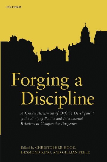 Christopher Hood, Desmond King, Gillian Peele, Christopher Hood, Desmond King, Gillian Peele - Forging a Discipline, Inbunden