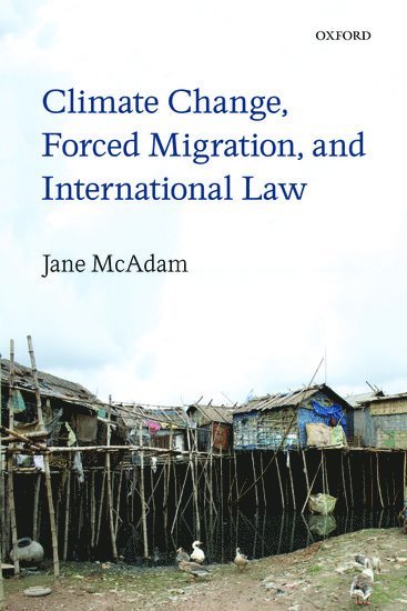 Climate Change, Forced Migration, and International Law 1