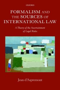 bokomslag Formalism and the Sources of International Law