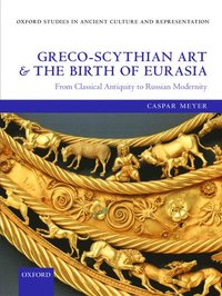 bokomslag Greco-Scythian Art and the Birth of Eurasia