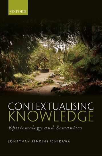 Jonathan Jenkins Ichikawa - Contextualising Knowledge, Inbunden