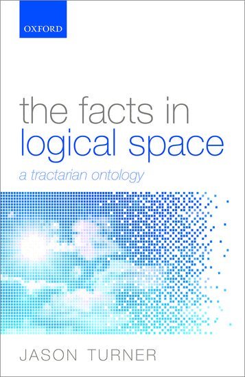 Jason Turner - The Facts in Logical Space, Inbunden