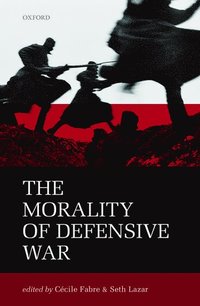 bokomslag The Morality of Defensive War