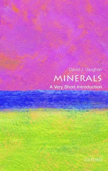 Minerals: A Very Short Introduction 1