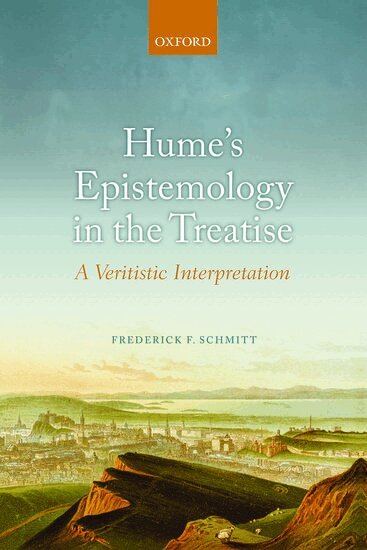 Frederick F. Schmitt - Hume's Epistemology in the Treatise, Inbunden