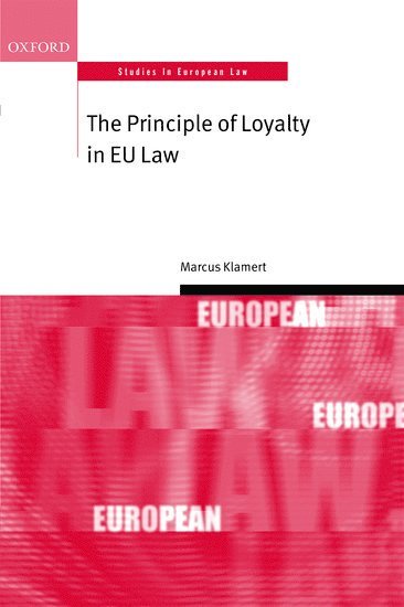 The Principle of Loyalty in EU Law 1
