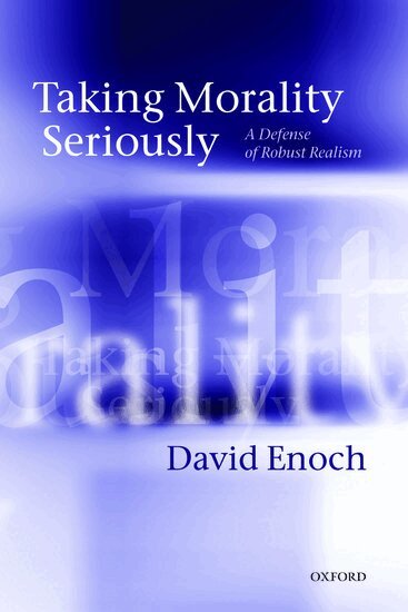 David Enoch - Taking Morality Seriously, Häftad