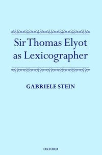 bokomslag Sir Thomas Elyot as Lexicographer