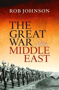 bokomslag The Great War and the Middle East