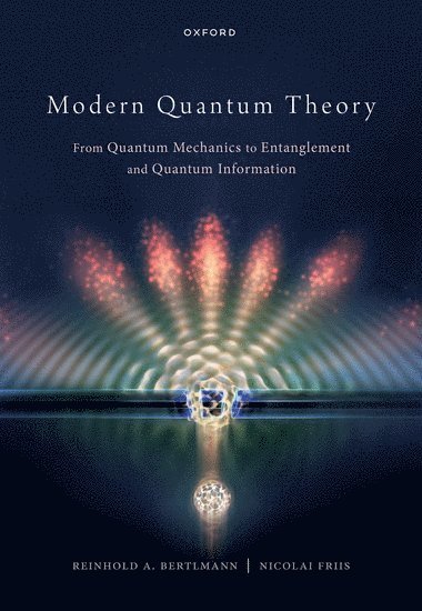 Reinhold Bertlmann, Nicolai Friis, University of Vienna) Bertlmann, Prof Reinhold (Professor of Physics, Professor of Physics, TU Wien) Friis, Dr Nicolai (Senior Postdoctoral Fellow, Senior Postdoctoral Fellow, Atominstitut - Modern Quantum Theory, Inbunden