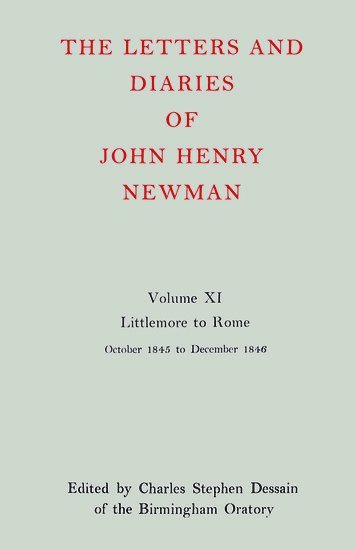 bokomslag The Letters and Diaries of John Henry Newman: Volume XI: Littlemore to Rome: October 1845 - December 1846