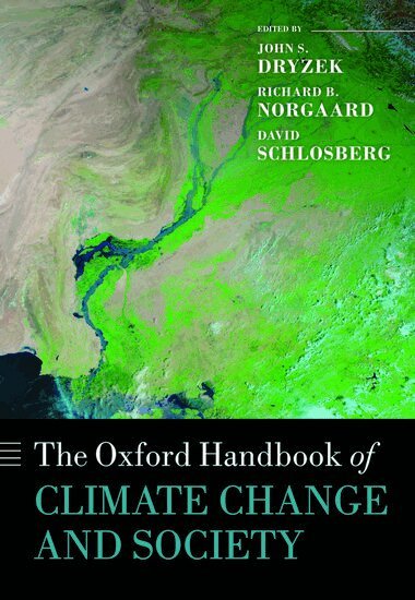 John S. Dryzek, Richard B. Norgaard, David Schlosberg - The Oxford Handbook of Climate Change and Society, Häftad