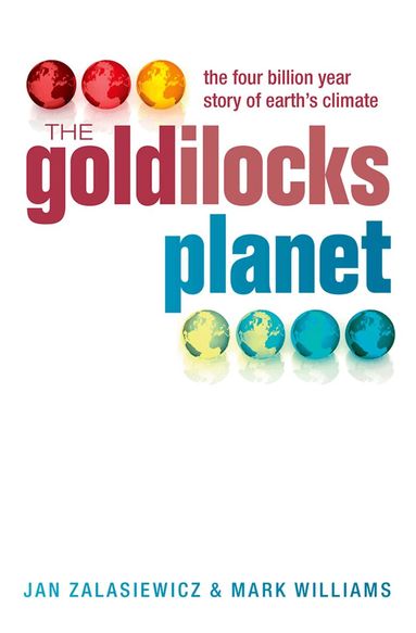 Jan Zalasiewicz, Mark Williams - The Goldilocks Planet, Häftad