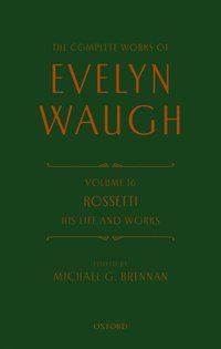 bokomslag The Complete Works of Evelyn Waugh: Rossetti His Life and Works