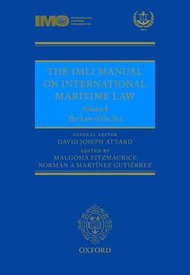 David Attard, Malgosia Fitzmaurice, Norman A. Martinez Gutierrez - The IMLI Manual on International Maritime Law, Inbunden