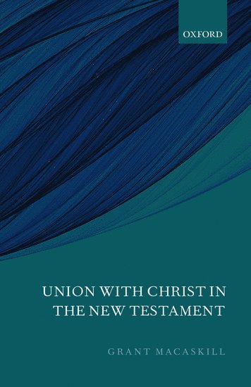 bokomslag Union with Christ in the New Testament