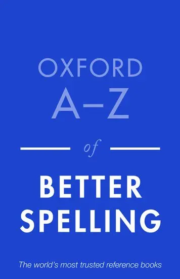 Oxford A-Z of Better Spelling