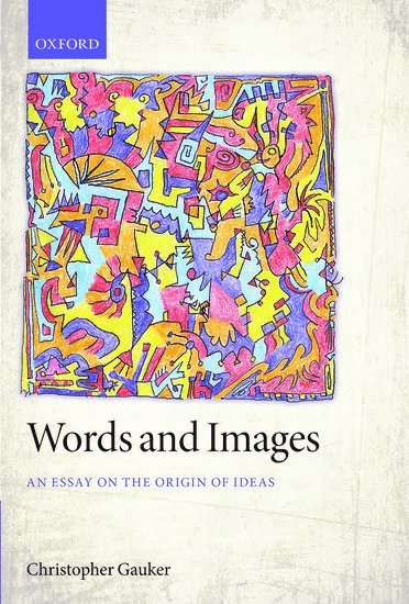 Christopher Gauker, Christopher (University of Cincinnati) Gauker - Words and Images, Häftad