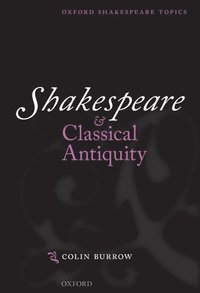 bokomslag Shakespeare and Classical Antiquity