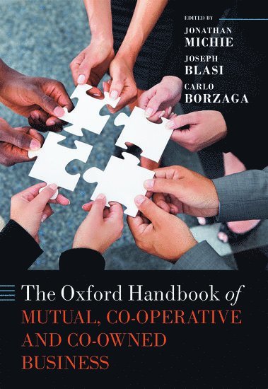 bokomslag The Oxford Handbook of Mutual, Co-Operative, and Co-Owned Business