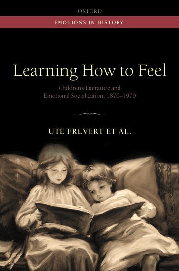 Ute Frevert, Pascal Eitler, Stephanie Olsen, Uffa Jensen, Margrit Pernau, Daniel Brückenhaus, Magdalena Beljan, Benno Gammerl, Anja Laukötter, Bettina Hitzer, Jan Plamper, Juliane Brauer, Joachim C. Häberlen - Learning How to Feel, Inbunden