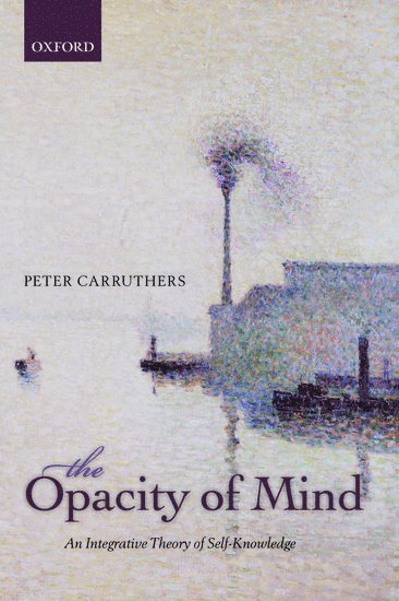 Peter Carruthers, Peter (University of Maryland) Carruthers - The Opacity of Mind, Häftad