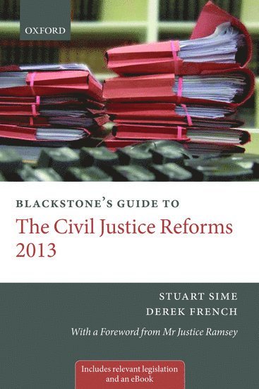 bokomslag Blackstone's Guide to the Civil Justice Reforms 2013