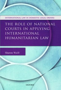 bokomslag The Role of National Courts in Applying International Humanitarian Law