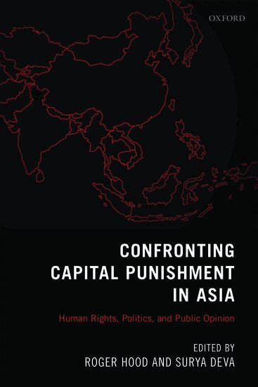 Deva Hood, Roger Hood, Surya Deva - Confronting Capital Punishment in Asia, Inbunden