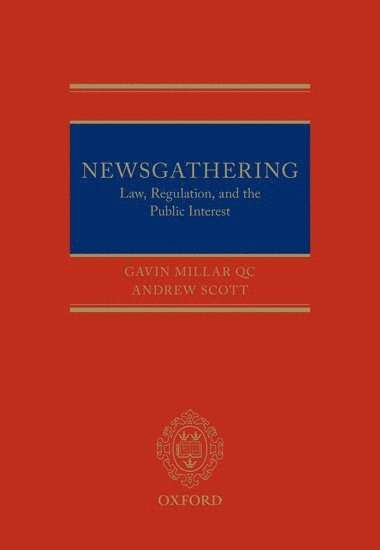 Newsgathering: Law, Regulation, and the Public Interest