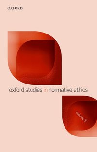 bokomslag Oxford Studies in Normative Ethics, Volume 3