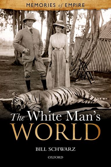 Bill Schwarz - The White Man's World, Häftad